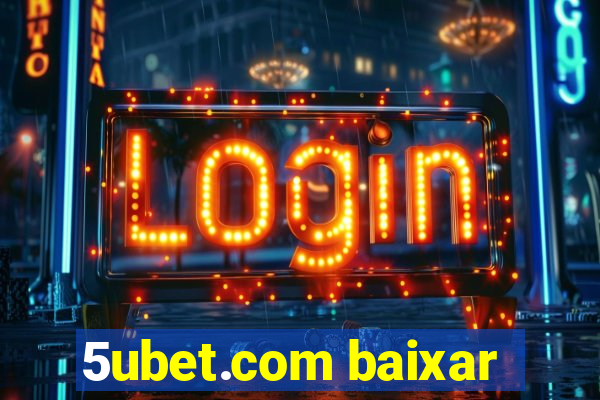 5ubet.com baixar